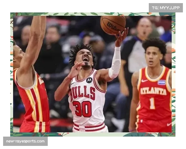 公牛三分命中率飙升，四连胜期间进攻高效